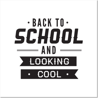 Back to School and Looking Cool Funny Teacher Student Posters and Art